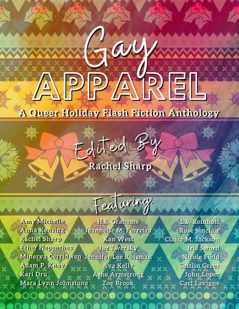 Gay Apparel: A Queer Holiday Flash Fiction Anthology (2019)