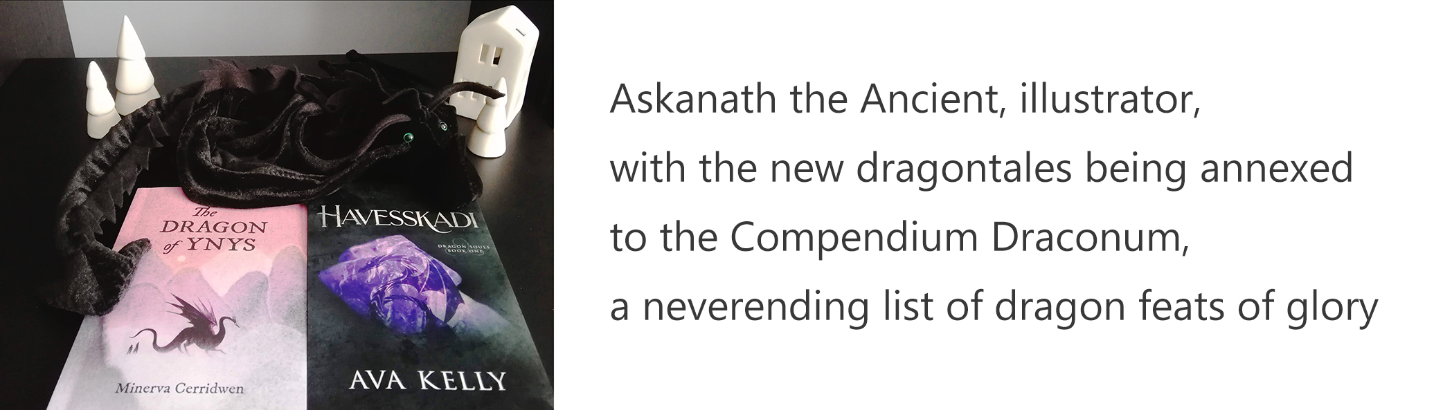 Askanath the Ancient with a copy of "The Dragon of Ynys" and "Havesskadi"