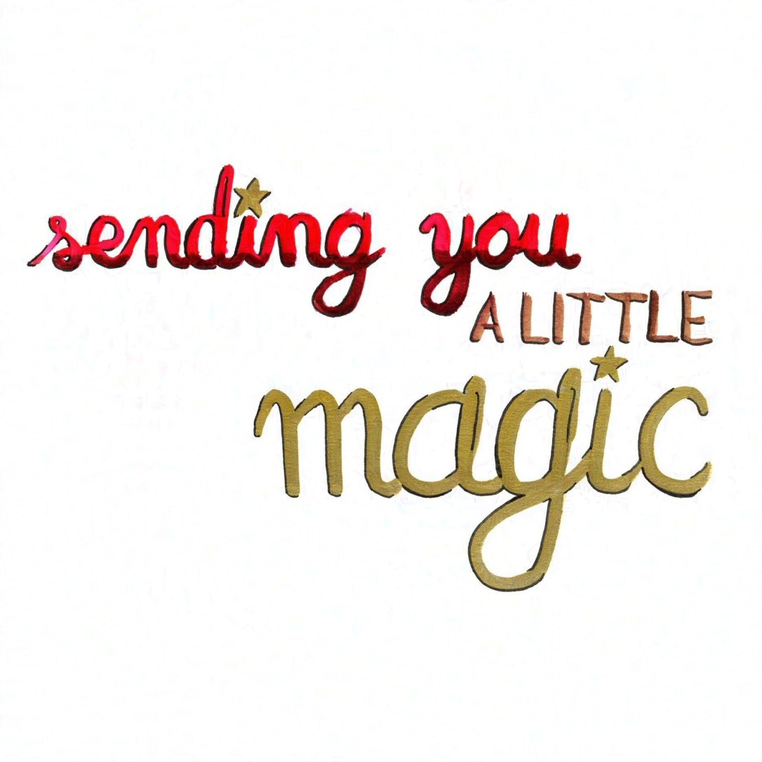 Handlettering piece of the text "sending you a little magic", in red, brown, and gold, decorated with two gold stars.
